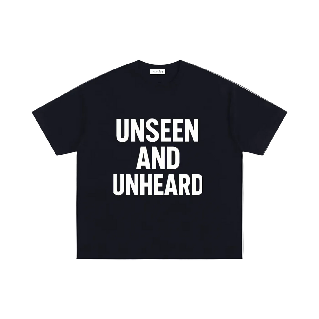 UNSEEN AND UNHEARD OVERSIZED TEES.